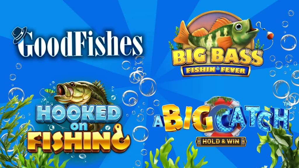 Four games - Good Fishes, Big Bass Fishin Fever, Hooked on Fishing, and Big Catch - are shown in quadrants on a blue background with seaweed and bubbles. 