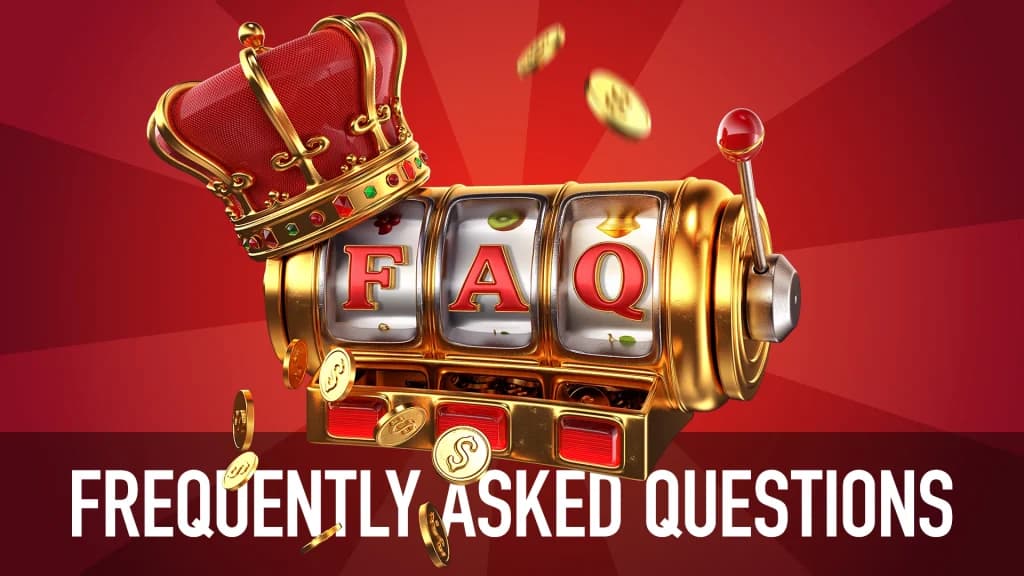 A red crown sits atop a classic three-reel slot machine, showing “FAQ” on its reels. Below it in white block letters, it says, “Frequently Asked Questions.” Everything is on a royal red background.