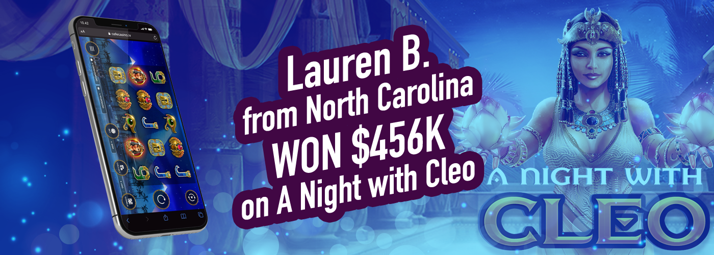 Lauren B. from North Carolina won $456,856 playing A Night With Cleo!