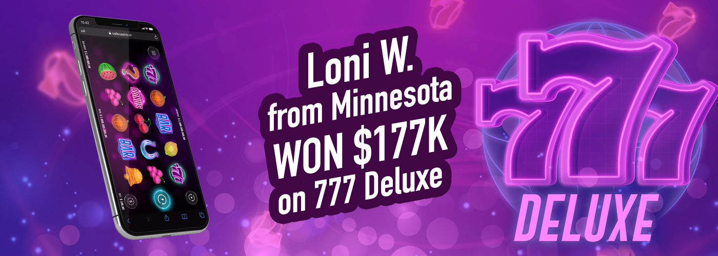 Loni W. from Minnesota won $177,927 playing 777 Deluxe!