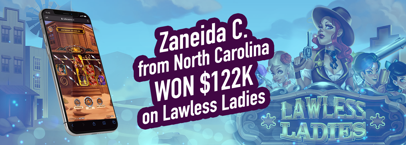 Zaneida C. from North Carolina won $122,928 playing Lawless Ladies!