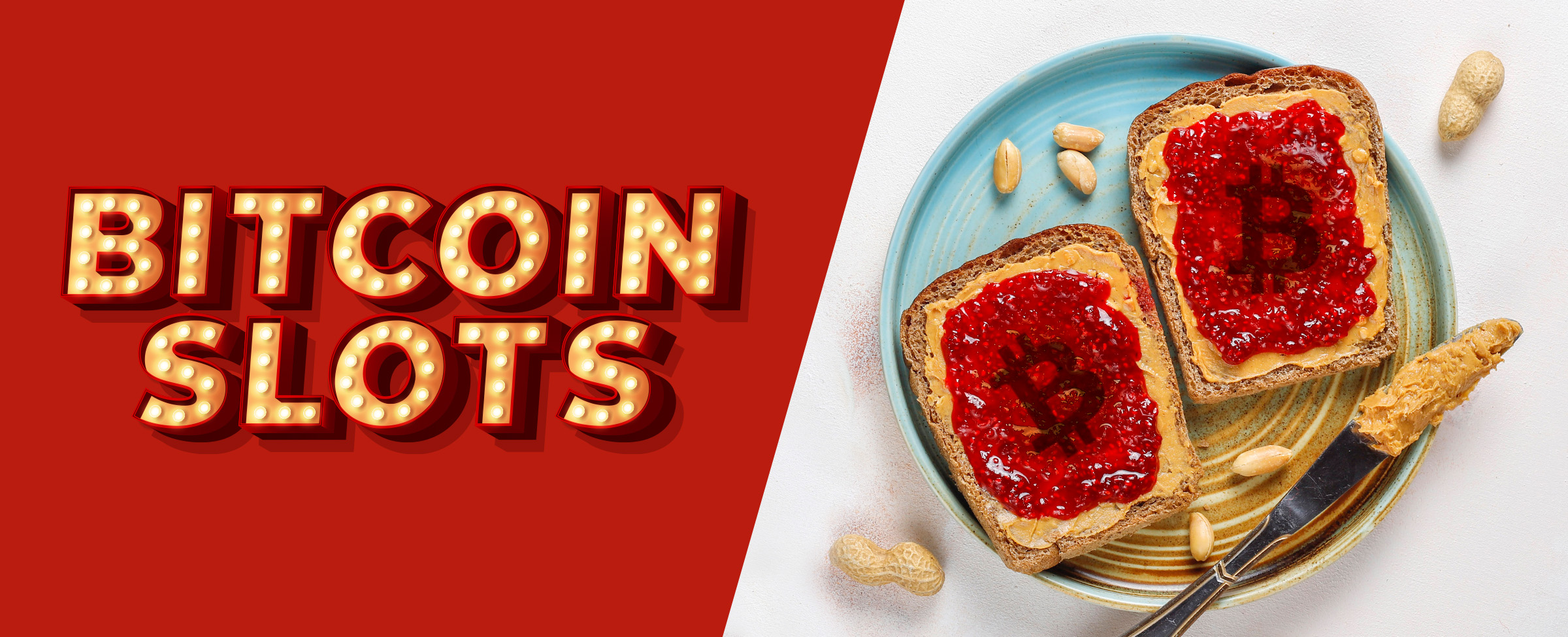 Two pieces of toast with peanut butter and jelly sit on a blue plate, accompanied by a knife with peanut butter on it, atop a white table surface. To the left, a red overlay color is shown with a Vegas-style sign that reads, Bitcoin Slots.