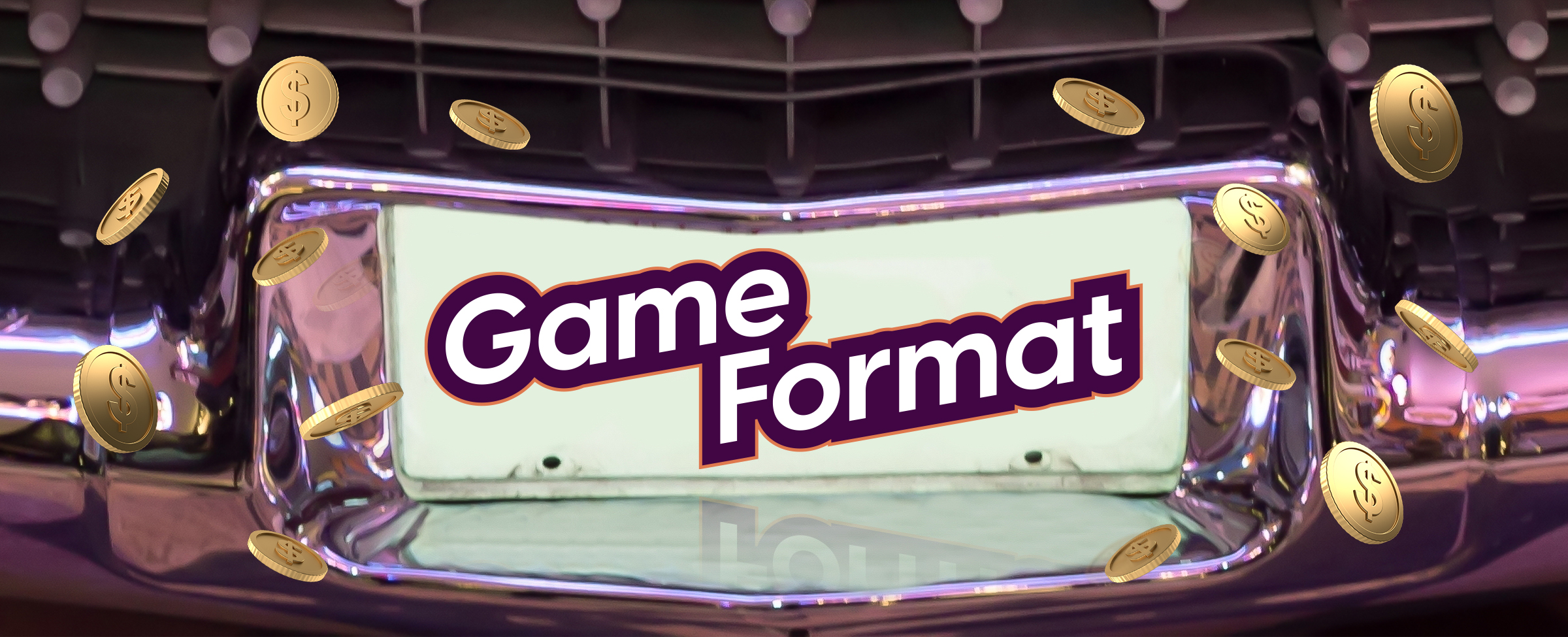 An up-close picture of an all-chrome front grill of a classic American car, focused on the license plate. On the plate are the words “game format” in white and purple, surrounded by falling 3D-animated gold coins.
