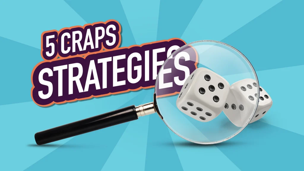 “5 Craps Strategies” is shown to the left of a magnifying glass over two dice. Everything is displayed on a light blue background.